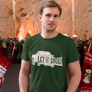Search for winter designs tshirts Let it snow