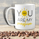 Search for my sunshine mugs Quote