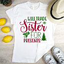 Search for will trade sister tshirts Santa
