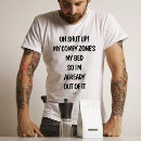 Search for comfort zone tshirts Motivational