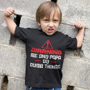 Search for dumb things tshirts Warning