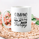 Search for my therapy mugs Camping