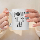 Search for kill mugs Funny