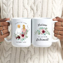 Search for will you be my bridesmaid mugs Chic