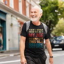 Search for act your age tshirts Saying