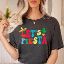 Search for lets fiesta tshirts Cinco de mayo