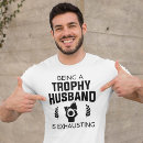 Search for trophy husband tshirts Relationship
