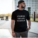 Search for never give up tshirts Text