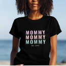Search for mummy tshirts First mothers day