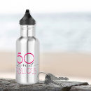Search for 50 and fabulous water bottles Simple