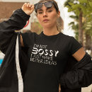 Search for bossy tshirts Sarcastic