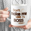 Search for boss of me mugs Work