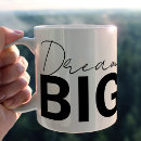 Search for big dreams mugs Quote