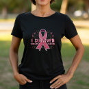 Search for cancer survivor tshirts Breast cancer awareness
