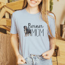 Search for berner mom tshirts Cute