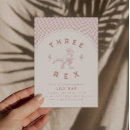 Search for girl dinosaur invitations Three rex