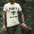 Search for environmental slogan tshirts Trees