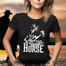 Search for wild west tshirts Horse riding