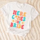 Search for here comes the bride tshirts Groovy