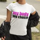 Search for my body my choice tshirts Political