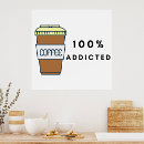 Search for caffeine addict posters Coffee humour