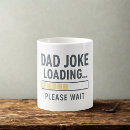 Search for loading mugs Dad joke loading