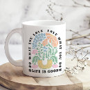 Search for live a good life mugs For her