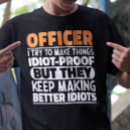 Search for officer tshirts Sarcastic