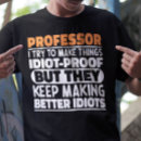 Search for funny professor tshirts Teacher