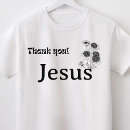 Search for thank you jesus tshirts Christian