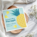 Search for pineapple napkins Party like a pineapple