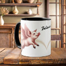 Search for funny pig mugs When pigs fly