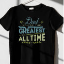 Search for greatest of all time tshirts Dad