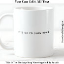 Search for mindfulness quote mugs Motivational