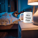 Search for not a morning person mugs Quote