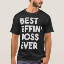 Search for boss appreciation tshirts Bosses