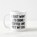 Search for i just want to mugs Drink