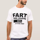 Search for fart loading tshirts Funny