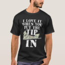 Search for tip your waitress tshirts Server