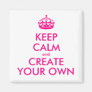 Search for keep calm and magnets Cool