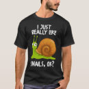 Search for snail tshirts Animals