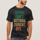 Search for ph d tshirts Doctoral