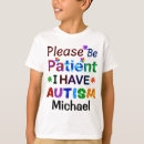 Search for have kids tshirts I have autism