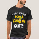 Search for lemon tree tshirts Lemons
