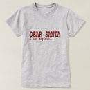 Search for dear santa i can explain tshirts Naughty