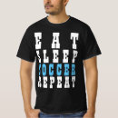 Search for eat sleep soccer tshirts Funny