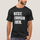 Search for best cousin ever tshirts Vintage