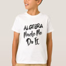 Search for math kids tshirts Algebra