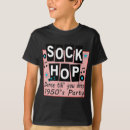 Search for sock hop tshirts Dance