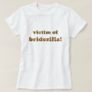Search for bridezilla tshirts Bridesmaid